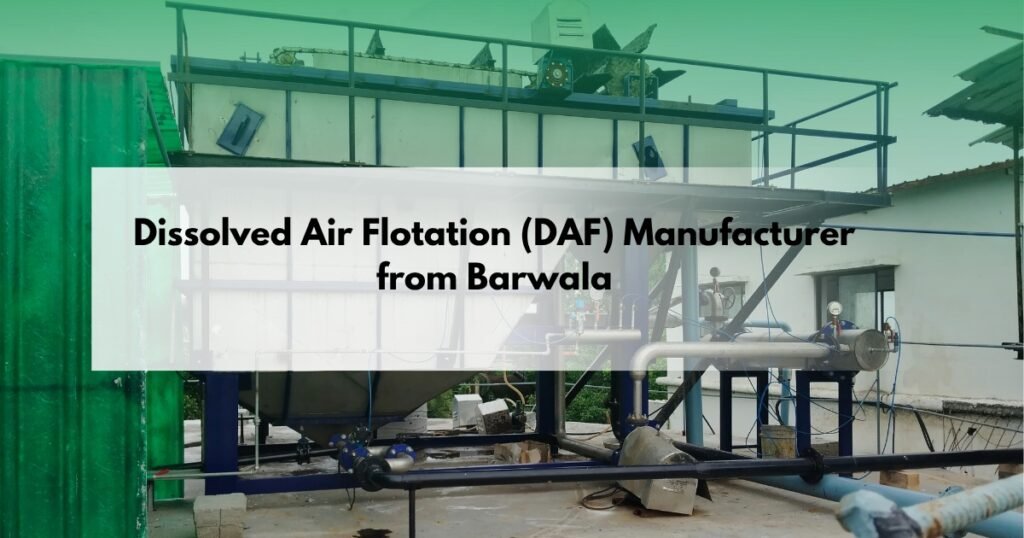 Dissolved Air Flotation (DAF) Manufacturer from Barwala